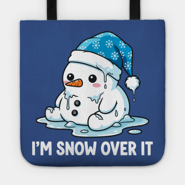 I'm Snow Over It - Funny Melting Snowman Pun Tote by enrynz