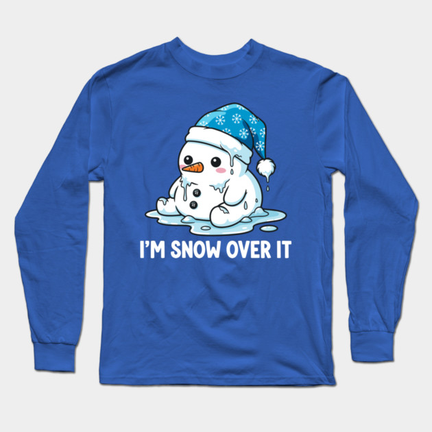 I'm Snow Over It - Funny Melting Snowman Pun Long Sleeve T-Shirt by enrynz