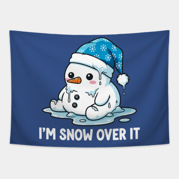 I'm Snow Over It - Funny Melting Snowman Pun Tapestry by enrynz