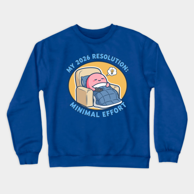 Minimal Effort! Hilarious Lazy Goals Crewneck Sweatshirt by enrynz