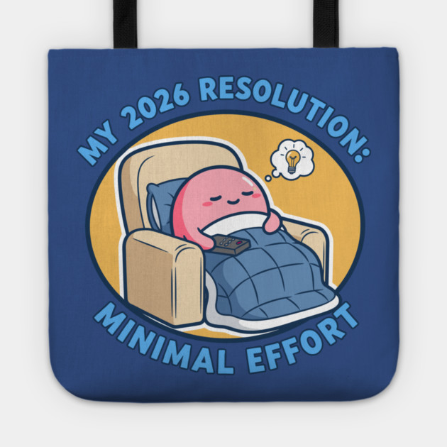 Minimal Effort! Hilarious Lazy Goals Tote by enrynz