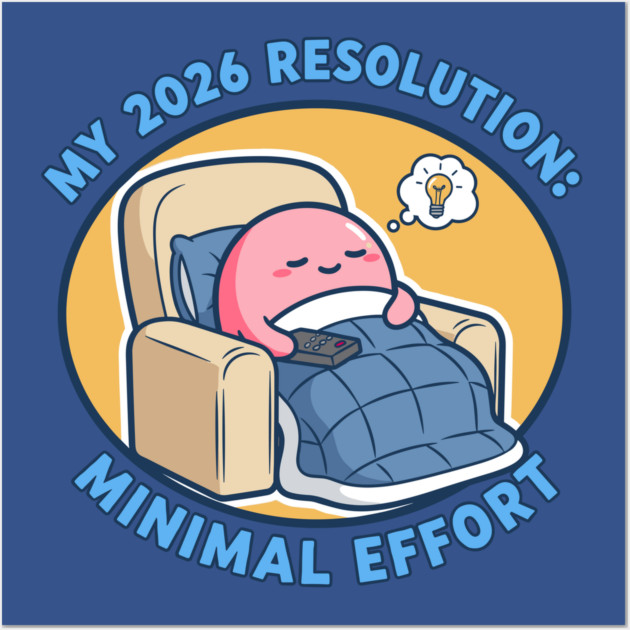 Minimal Effort! Hilarious Lazy Goals Wall Art by enrynz