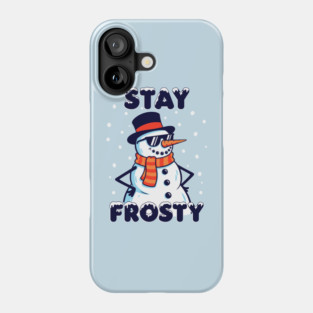 Stay Frosty Snowman Rocking Shades Phone Case