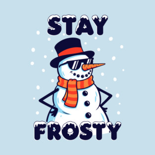 Stay Frosty Snowman Rocking Shades T-Shirt