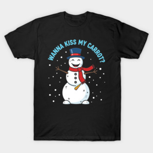 Wanna Kiss My Carrot? T-Shirt