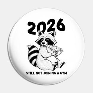 Raccoon 2026! Still Not Joining Gym Pin