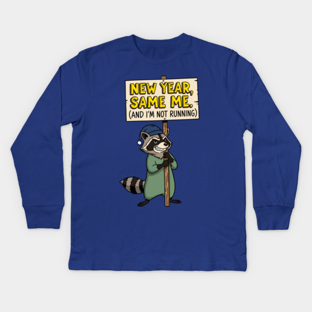 Lazy Raccoon New Year Same Me Kids Long Sleeve T-Shirt by enrynz