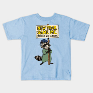 Lazy Raccoon New Year Same Me Kids T-Shirt