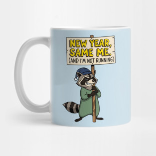 Lazy Raccoon New Year Same Me Mug