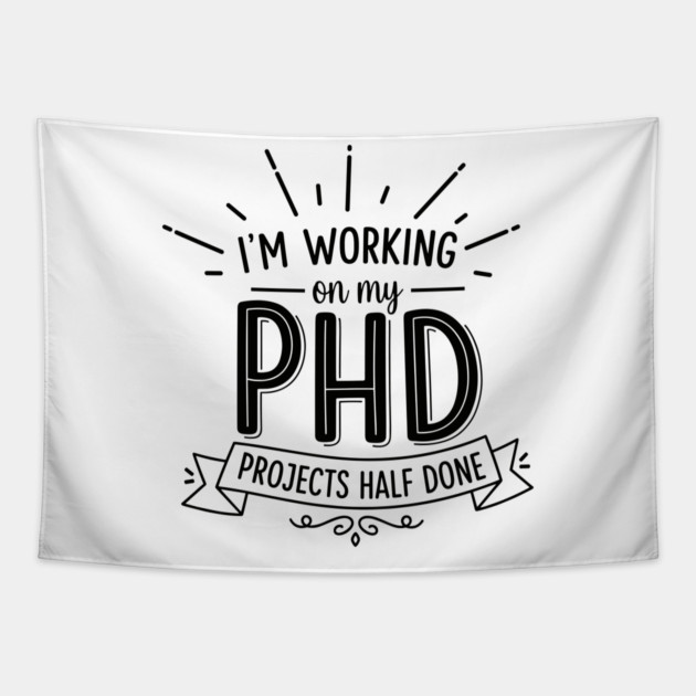 PhD Projects Half Done Tapestry by enrynz