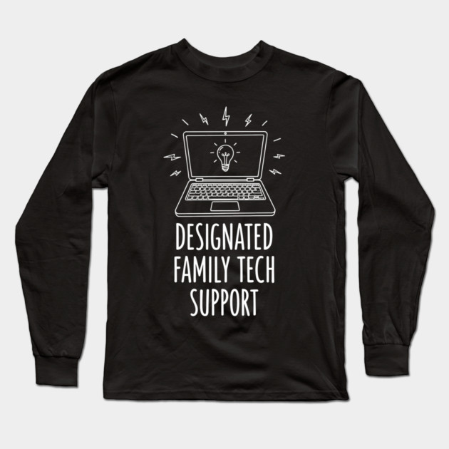 Designated Family Tech Support Long Sleeve T-Shirt by enrynz