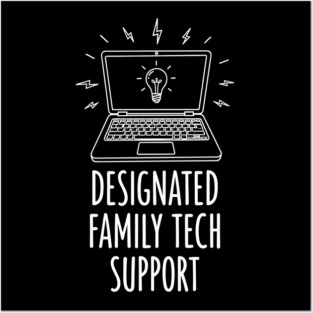 Designated Family Tech Support Posters and Art