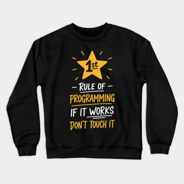 1st Rule of Programming Crewneck Sweatshirt by enrynz