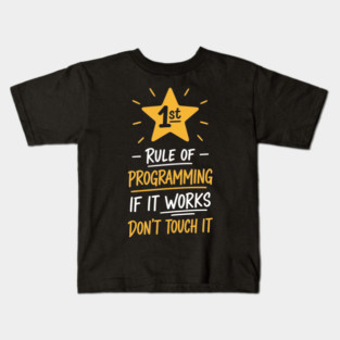 1st Rule of Programming Kids T-Shirt