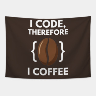 I Code Therefore I Coffee Tapestry