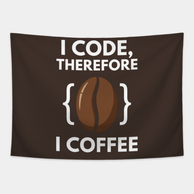 I Code Therefore I Coffee Tapestry by enrynz