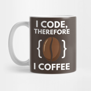 I Code Therefore I Coffee Mug