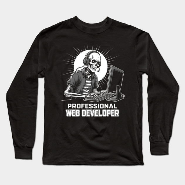 Funny Skeleton Web Developer Long Sleeve T-Shirt by enrynz