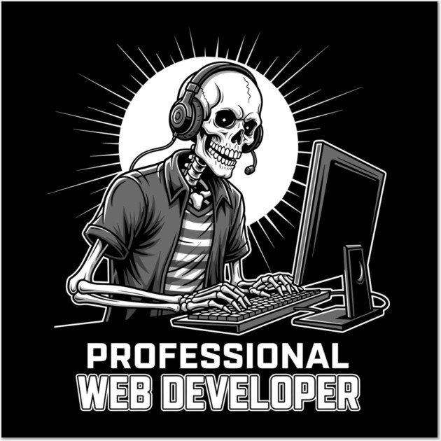 Funny Skeleton Web Developer Wall Art by enrynz
