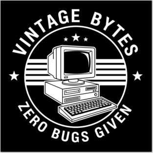 Vintage Bytes Zero Bugs Given Posters and Art