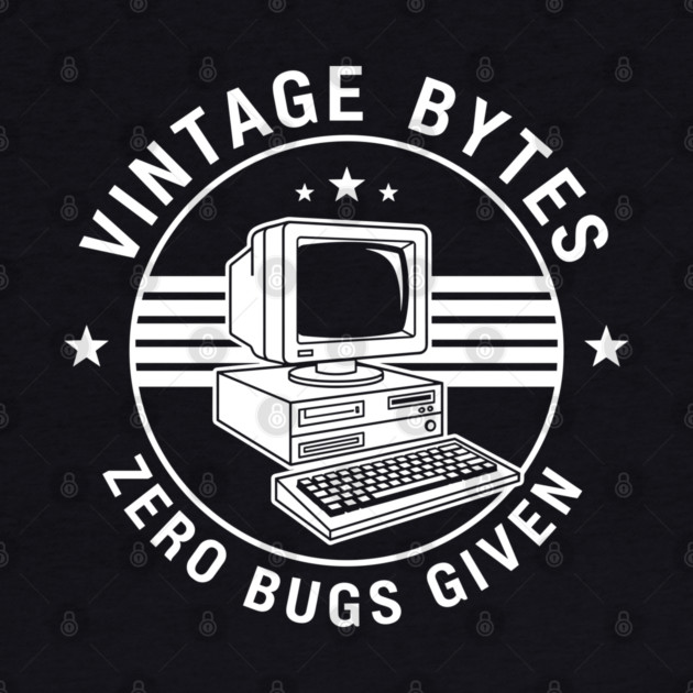 Vintage Bytes Zero Bugs Given by enrynz