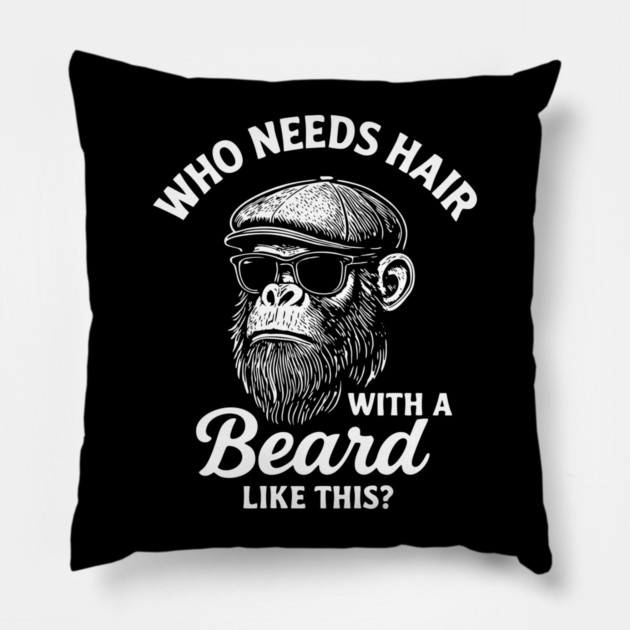 Who Needs Hair With A Beard Like This Bald And Beautiful Pillow by Anticorporati