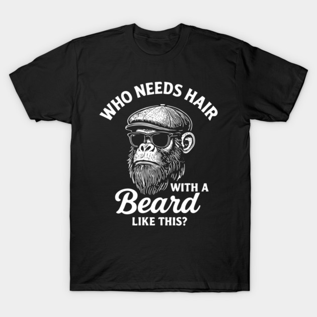 Who Needs Hair With A Beard Like This Bald And Beautiful T-Shirt by Anticorporati