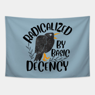 Radicalized By Basic Decency Tapestry