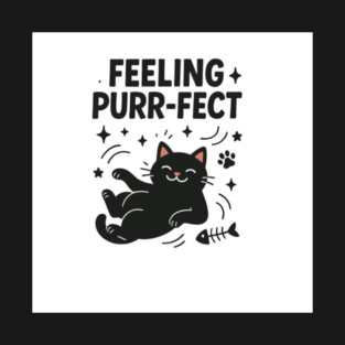 Feeling purr-fect! T-Shirt