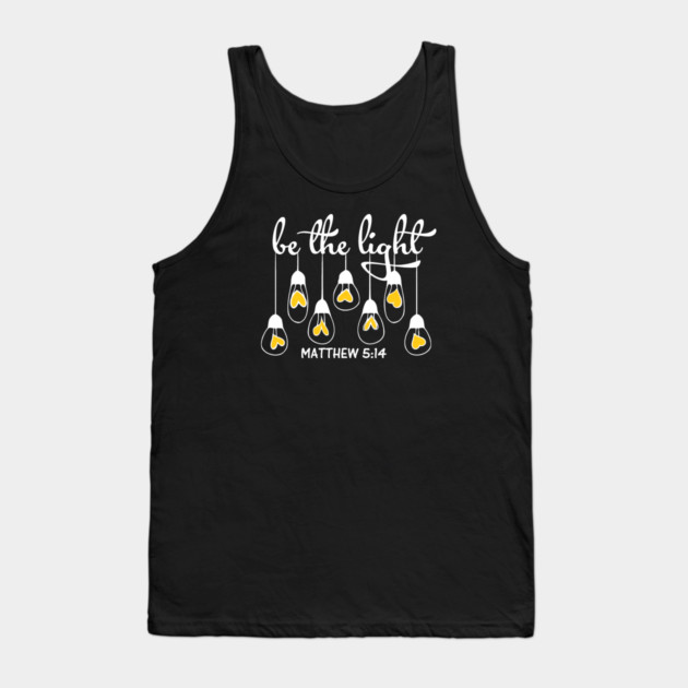 Be The Light Matthew 5:14 Tank Top by Charles's Store 8