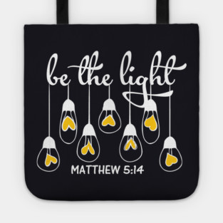 Be The Light Matthew 5:14 Tote