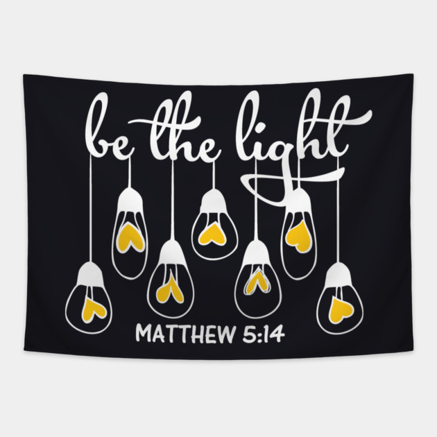 Be The Light Matthew 5:14 Tapestry by Charles's Store 8