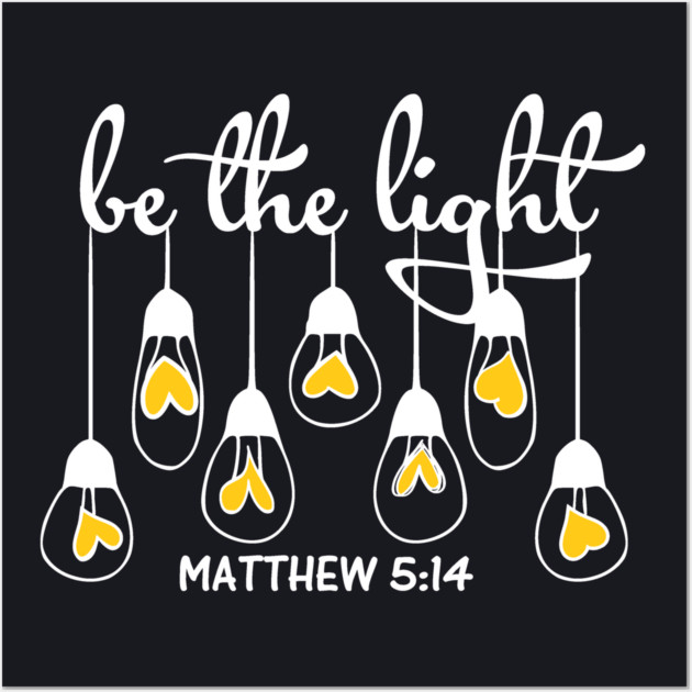 Be The Light Matthew 5:14 Wall Art by Charles's Store 8