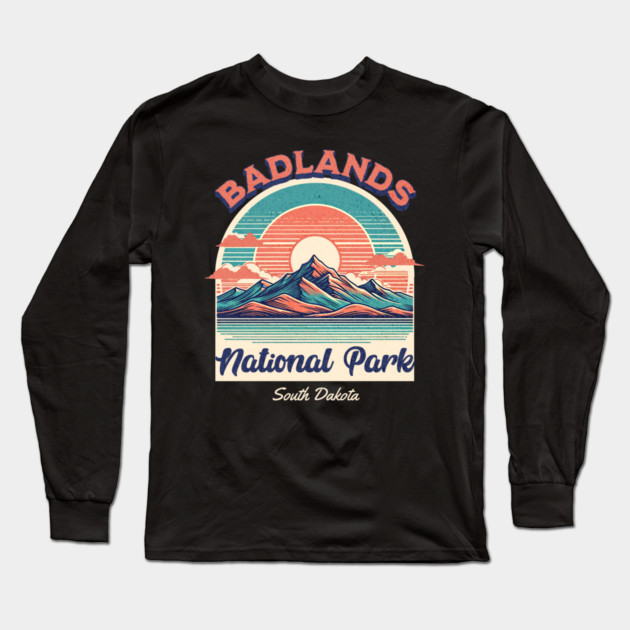 Badlands National Park, South Dakota Hiking Camping Souvenir Long Sleeve T-Shirt by Pixel Threads 