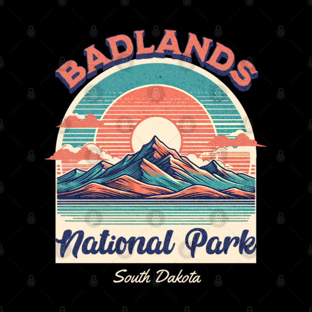 Badlands National Park, South Dakota Hiking Camping Souvenir by Pixel Threads 