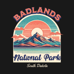 Badlands National Park, South Dakota Hiking Camping Souvenir T-Shirt