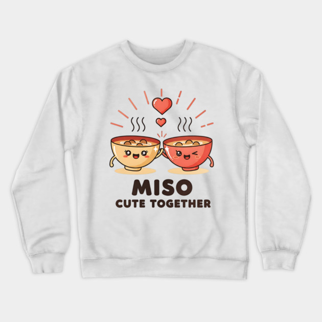 Miso Cute Together Kawaii Soup Bowls Crewneck Sweatshirt by Designed By Marty