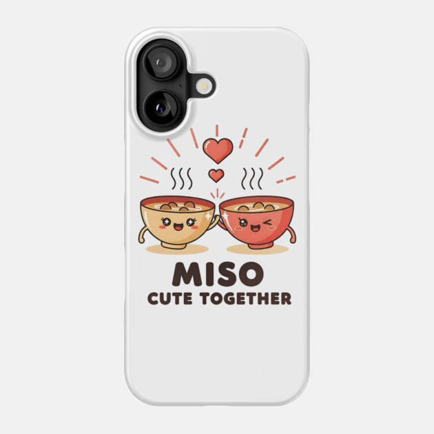 Miso Cute Together Kawaii Soup Bowls Phone Case by Designed By Marty