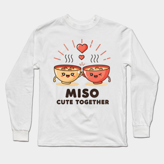 Miso Cute Together Kawaii Soup Bowls Long Sleeve T-Shirt by Designed By Marty