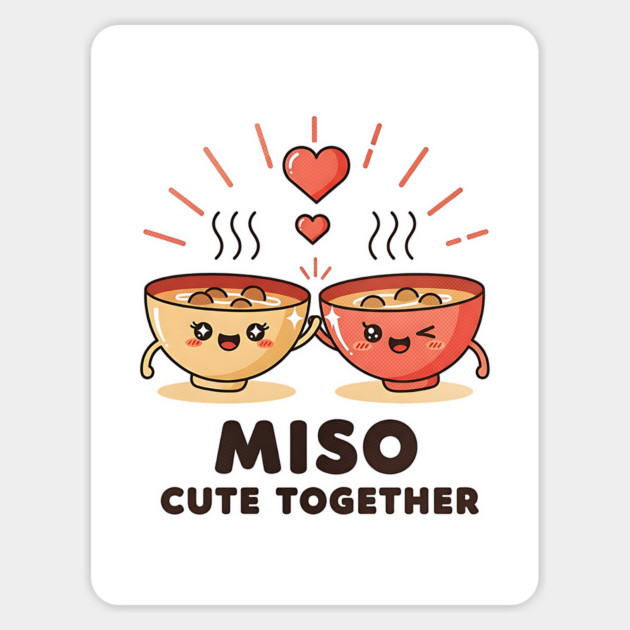 Miso Cute Together Kawaii Soup Bowls Magnet by Designed By Marty