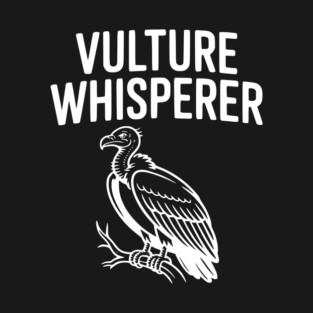 Vulture Whisperer T-Shirt