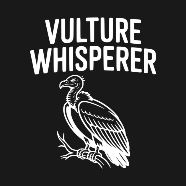 Vulture Whisperer by Frank Ring