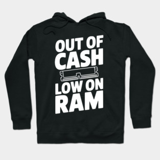 Out of Cash Low on RAM Hoodie