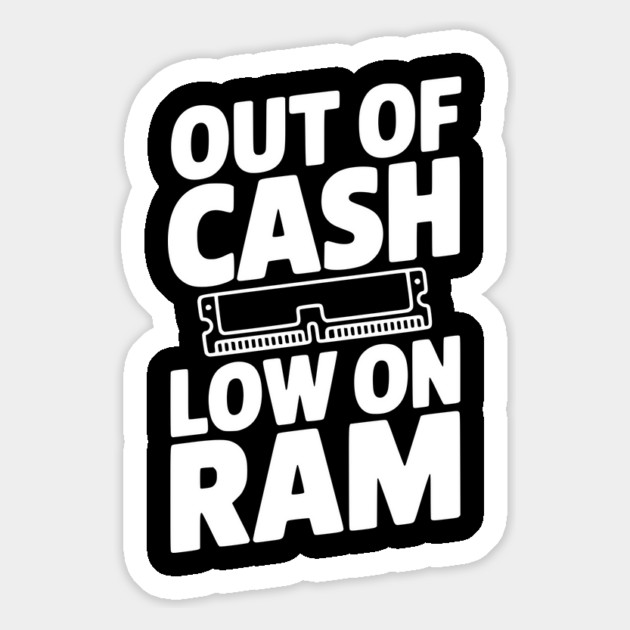 Out of Cash Low on RAM Magnet by Frank Ring
