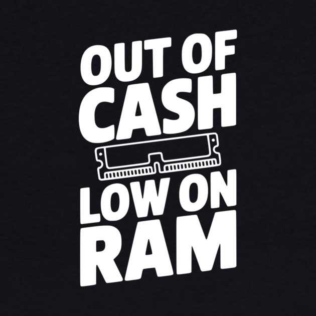 Out of Cash Low on RAM by Frank Ring