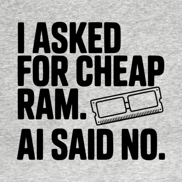 I Asked for Cheap RAM. AI Said No. by Frank Ring