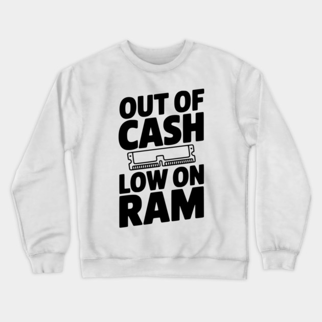 Out of Cash Low on RAM Crewneck Sweatshirt by Frank Ring