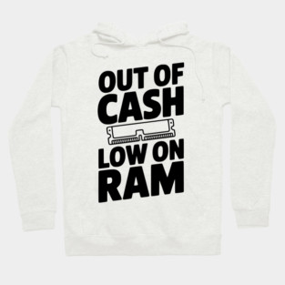 Out of Cash Low on RAM Hoodie