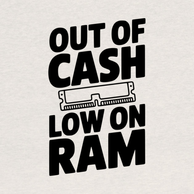 Out of Cash Low on RAM by Frank Ring