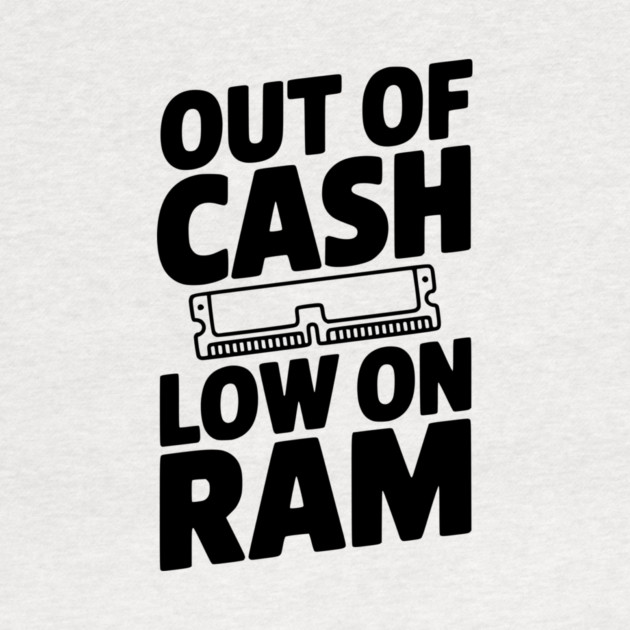Out of Cash Low on RAM by Frank Ring